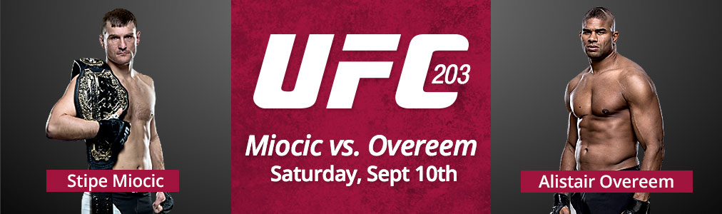 UFC 203: Miocic vs Overeem - Sept 10th